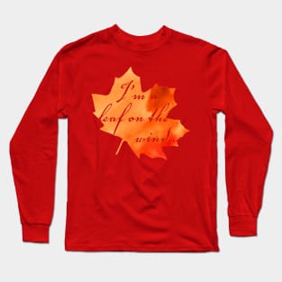 Watch how I soar Long Sleeve T-Shirt